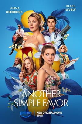 365吃瓜部落《再帮个小忙 Another Simple Favor》免费在线观看