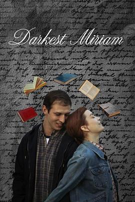 17吃瓜网《至暗米里亚姆 Darkest Miriam》免费在线观看